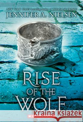 Rise of the Wolf (Mark of the Thief, Book 2): Volume 2 Nielsen, Jennifer A. 9780545562058 Scholastic Press - książka