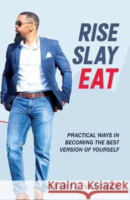 Rise Slay Eat Robert L. Wagner 9780578903613 Robert Wagner - książka