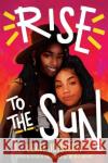 Rise to the Sun Leah Johnson 9780702309502 Scholastic