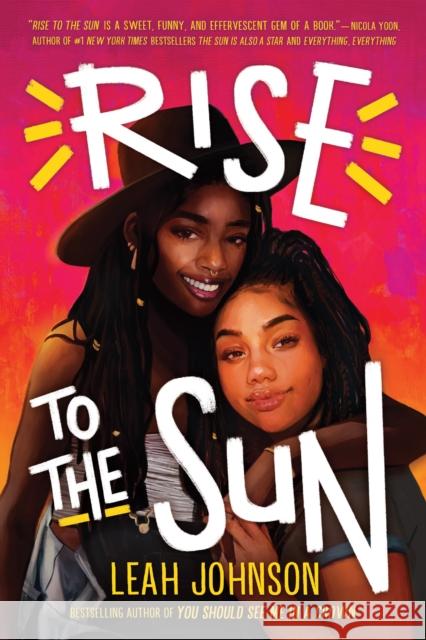 Rise to the Sun Leah Johnson 9781338662238 Scholastic Press - książka