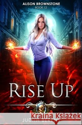 Rise Up: An Urban Fantasy Action Adventure Martha Carr Michael Anderle Judith Berens 9781642027976 Lmbpn Publishing - książka