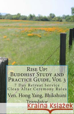 Rise Up! Buddhist Study and Practice Guide: 7 Day Retreat Service Hong Yang 9781463791001 Createspace - książka