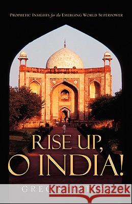 Rise Up, O India! Greg S Pettys 9781594676994 Xulon Press - książka