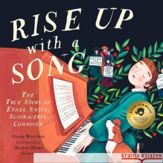 Rise Up with a Song: The True Story of Ethel Smyth, Suffragette Composer Worthey, Diane 9781638191315 GLOBAL PUBLISHER SERVICES - książka