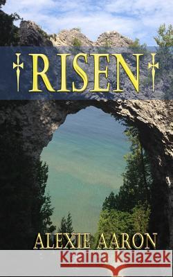 Risen Alexie Aaron 9781978484986 Createspace Independent Publishing Platform - książka