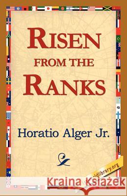 Risen from the Ranks Horatio Alger 9781421815589 1st World Library - książka