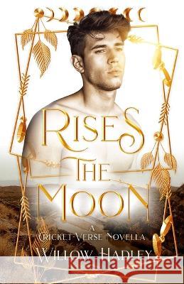 Rises the Moon Willow Hadley 9798354408115 Independently Published - książka