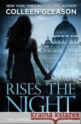 Rises the Night: Victoria Book 2 Colleen Gleason 9781931419710 Avid Press, LLC - książka