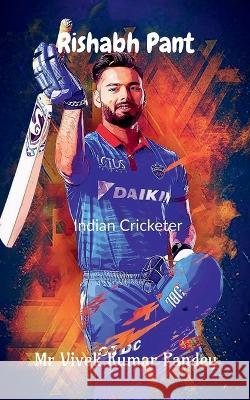 Rishabh Pant Vivek Kumar Pandey 9798888152652 Notion Press - książka