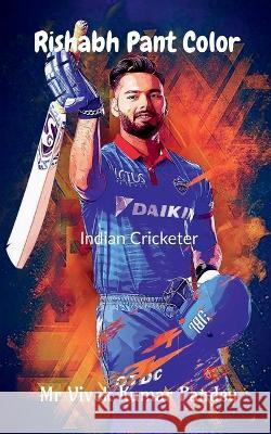 Rishabh Pant Color Vivek Kumar Pandey 9798888152973 Notion Press - książka