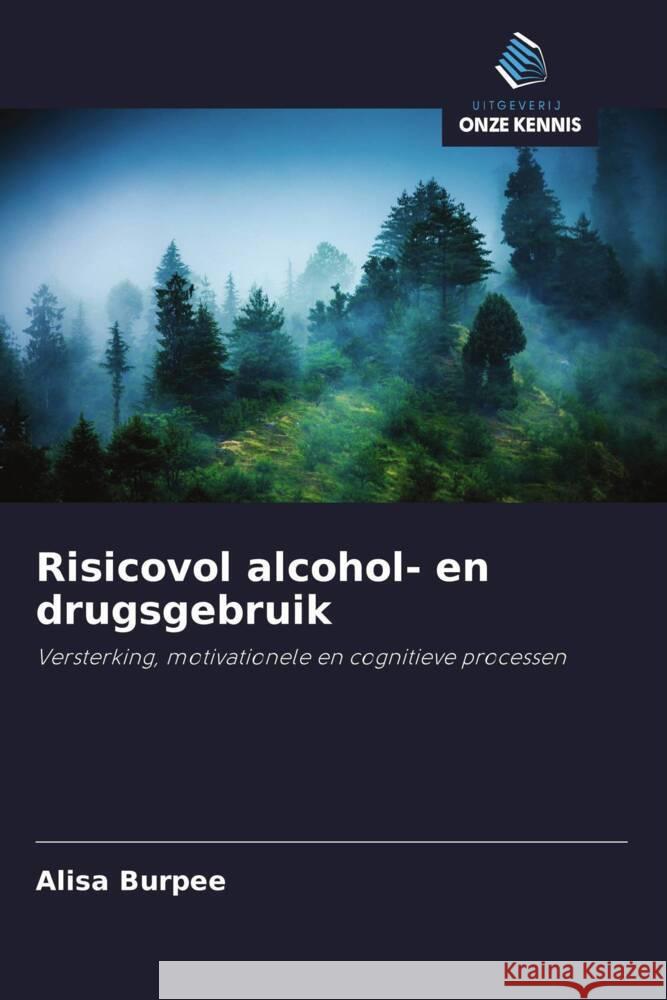 Risicovol alcohol- en drugsgebruik Burpee, Alisa 9786208321628 Uitgeverij Onze Kennis - książka