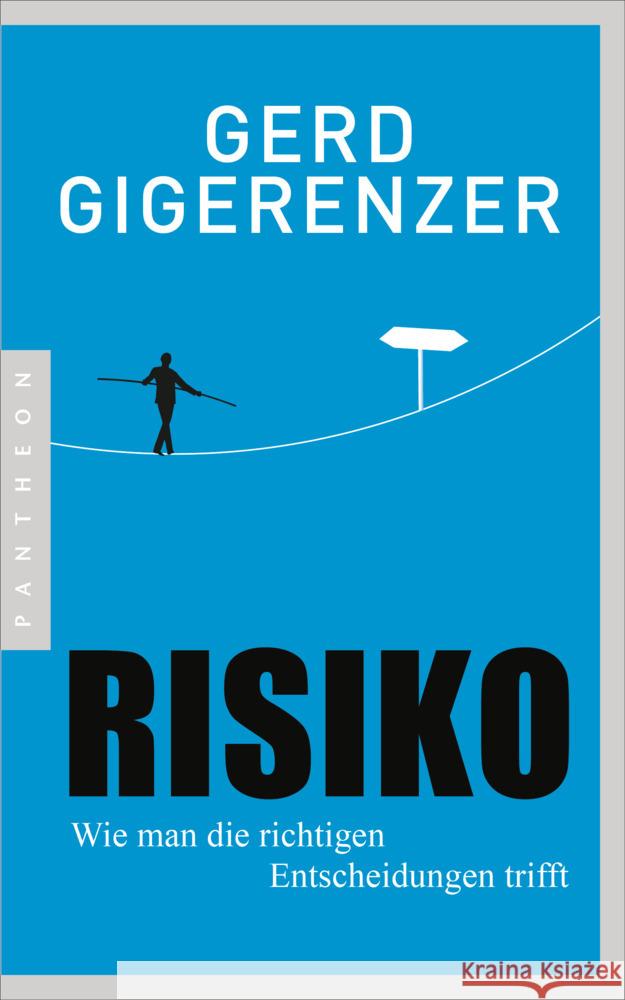 Risiko : Wie man die richtigen Entscheidungen trifft Gigerenzer, Gerd 9783570554425 Pantheon - książka