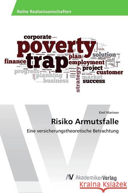 Risiko Armutsfalle : Eine versicherungstheoretische Betrachtung Marinov, Emil 9786202211239 AV Akademikerverlag - książka