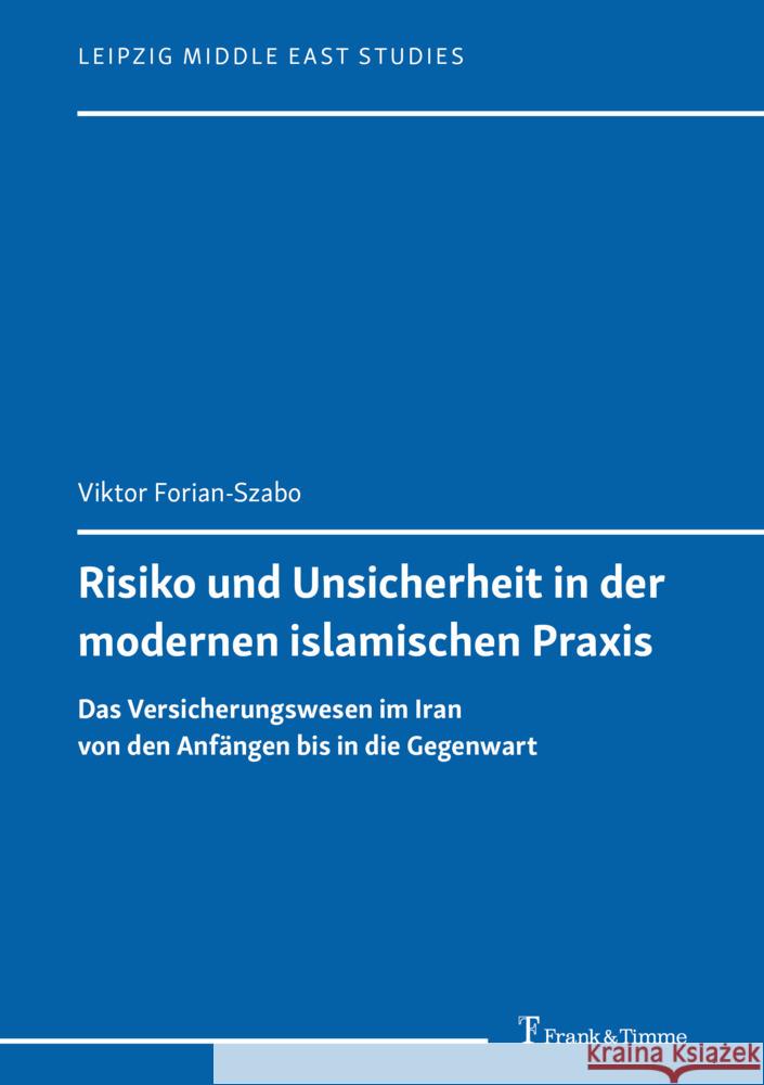 Risiko und Unsicherheit in der modernen islamischen Praxis Forian-Szabo, Viktor 9783732910793 Frank und Timme GmbH - książka