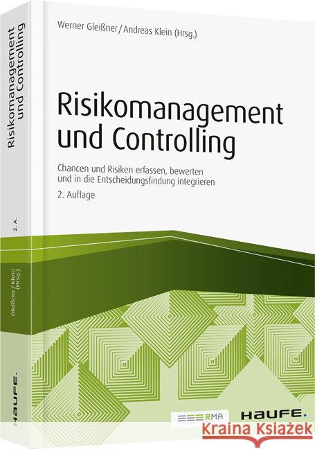 Risikomanagement und Controlling : Chancen und Risiken erfassen, bewerten und in die Entscheidungsfindung integrieren Klein, Andreas; Gleißner, Werner 9783648103364 Haufe-Lexware - książka