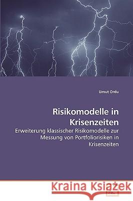 Risikomodelle in Krisenzeiten Umut Ordu 9783639203820 VDM Verlag - książka
