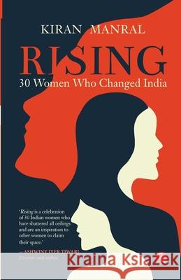 Rising 30 Women Who Changed India (Pb) Kiran Manral 9789355201911 Rupa - książka