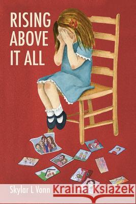 Rising Above It All Skylar L Vonn   9780578152202 Raia Publishing - książka