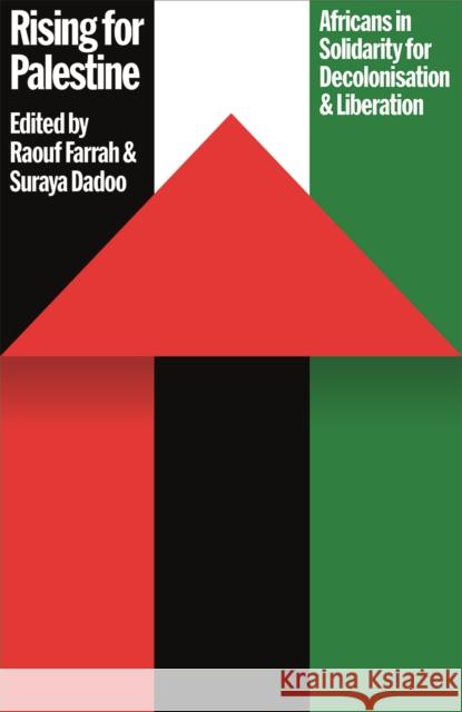 Rising for Palestine: Africans in Solidarity for Decolonisation and Liberation Raouf Farrah Suraya Dadoo Francesca Albanese 9780745351902 Pluto Press (UK) - książka