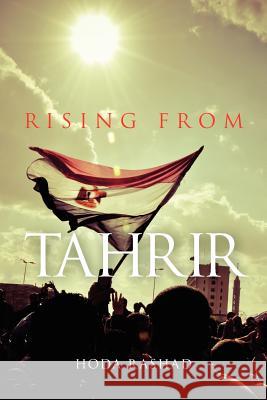 Rising from Tahrir Hoda Rashad 9781466490727 Createspace - książka