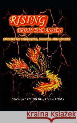 Rising from the Ashes: Le Raw Edges Anthology Lisa Pottgen Evelyn H J. W. Fleck 9781791886257 Independently Published - książka