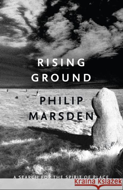 Rising Ground: A Search for the Spirit of Place Philip Marsden 9781847086303 Granta Books - książka