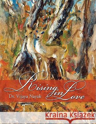 Rising in Love Dr Vijaya Nayak 9781434394927 Authorhouse - książka