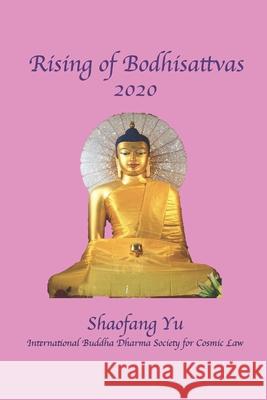 Rising of Bodhisattvas! 2020 Shaofang Yu 9781638214090 ISBN Services - książka