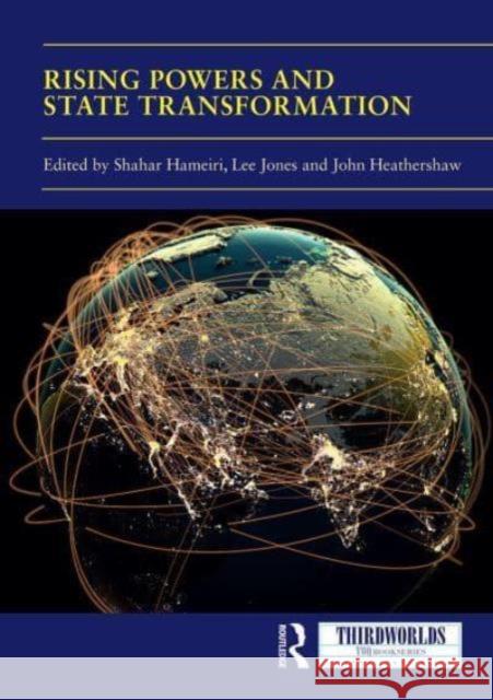 Rising Powers and State Transformation Shahar Hameiri Lee Jones John Heathershaw 9781032839189 Routledge - książka