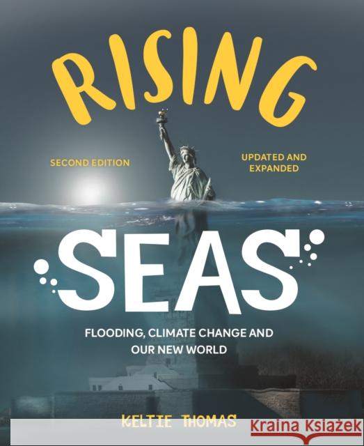 Rising Seas: Flooding, Climate Change and Our New World Keltie Thomas Belle Wuthrich Kath Boak 9780228104414 Firefly Books Ltd - książka