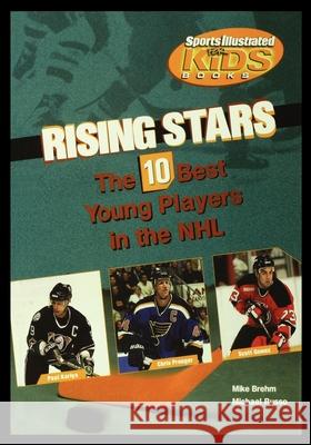 Rising Stars: The 10 Best Young Players in the NHL Mike Brehm 9781435888609 Rosen Publishing Group - książka