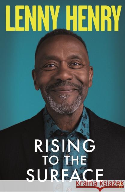 Rising to the Surface: 'Moving and honest' OBSERVER Lenny Henry 9780571368778 Faber & Faber - książka
