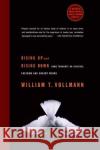 Rising Up and Rising Down: Some Thoughts on Violence, Freedom and Urgent Means William T. Vollmann 9780060548193 Harper Perennial