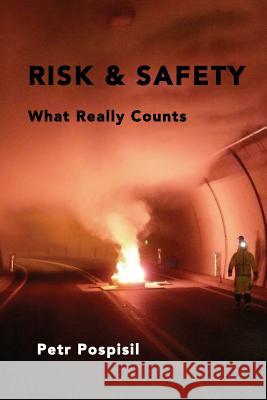 Risk & Safety: What Really Counts Petr Pospisil 9783952417850 P-I Pospisil Ing. - książka