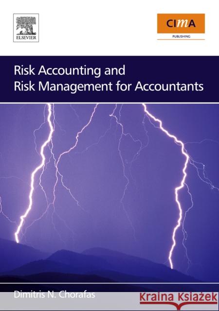 Risk Accounting and Risk Management for Accountants Dimitris N. Chorafas 9780750684224 Cima - książka