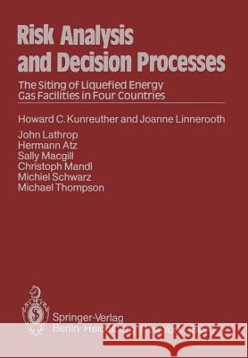 Risk Analysis and Decision Processes: The Siting of Liquefied Energy Gas Facilities in Four Countries Douglas, M. 9783642821301 Springer - książka