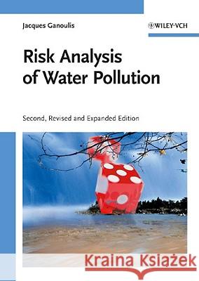 Risk Analysis of Water Pollution Jacques G. Ganoulis J. Ganoulis 9783527321735 Wiley-VCH Verlag GmbH - książka