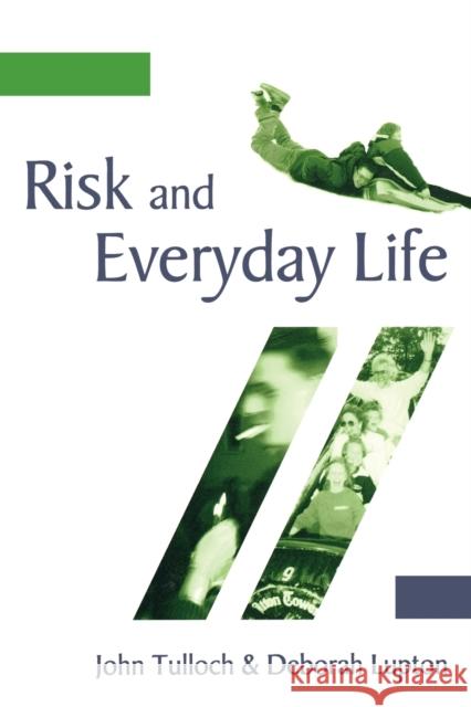 Risk and Everyday Life Deborah Lupton John Tulloch 9780761947592 Sage Publications - książka