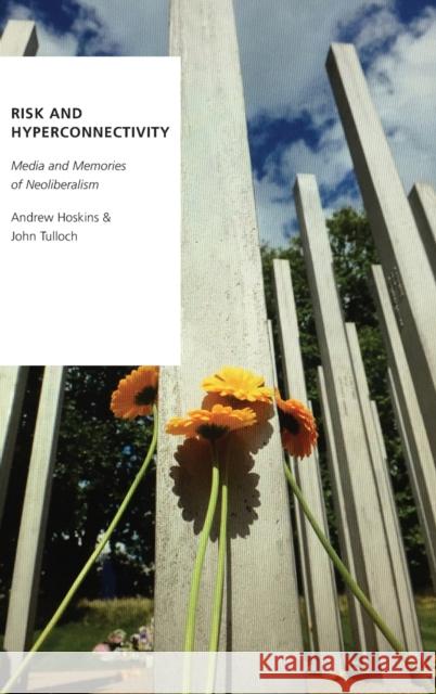 Risk and Hyperconnectivity Hoskins 9780199375493 Oxford University Press, USA - książka