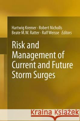 Risk and Management of Current and Future Storm Surges  Kremer 9789400767126 SPRINGER NETHERLANDS - książka