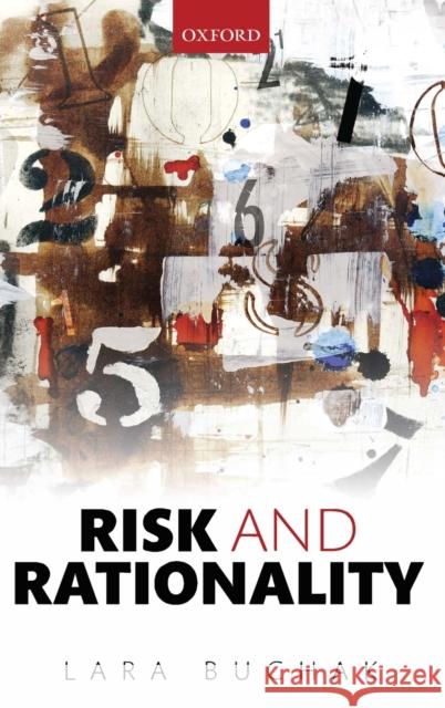 Risk and Rationality Lara Buchak   9780199672165 Oxford University Press - książka