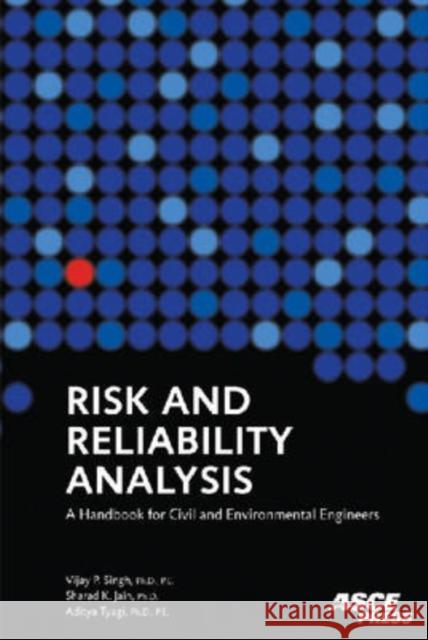 Risk and Reliability Analysis : A Handbook for Civil and Environmental Engineers  9780784408919 American Society of Civil Engineers - książka