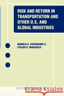 Risk and Return in Transportation and Other Us and Global Industries Kavussanos, Manolis G. 9781441948922 Not Avail - książka