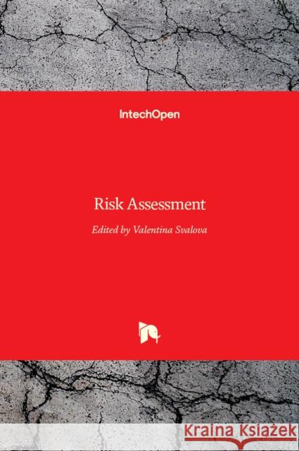 Risk Assessment Valentina Svalova 9789535137986 Intechopen - książka