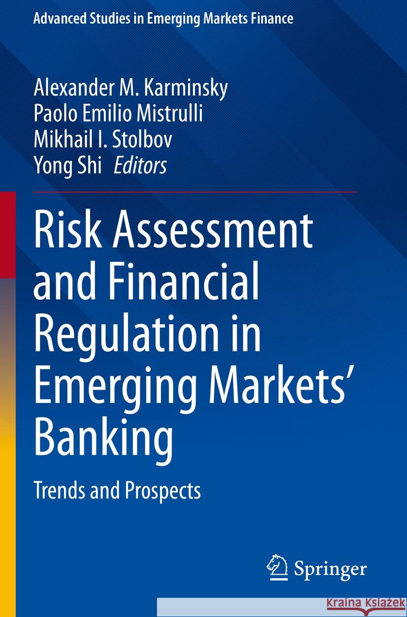 Risk Assessment and Financial Regulation in Emerging Markets' Banking: Trends and Prospects Karminsky, Alexander M. 9783030697501 Springer International Publishing - książka