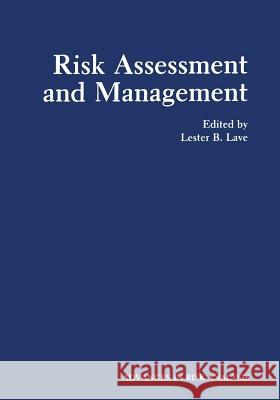 Risk Assessment and Management Lester B. Lave 9781475764451 Springer - książka