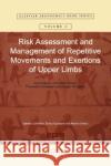 Risk Assessment and Management of Repetitive Movements and Exertions of Upper Limbs: Job Analysis, Ocra Risk Indicies, Prevention Strategies and Desig Colombini, Daniela 9780080440804 Elsevier Science & Technology
