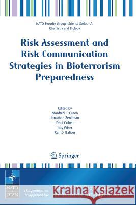 Risk Assessment and Risk Communication Strategies in Bioterrorism Preparedness Manfred S. Green Jonathan Zenilman Dani Cohen 9781402058073 Springer - książka