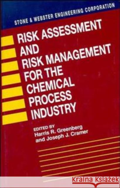 Risk Assessment and Risk Management for the Chemical Process Industry Harris Greenberg Joseph J. Cramer Stone & Webster Engineering Corp 9780471288824 John Wiley & Sons - książka