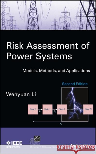 Risk Assessment of Power Systems: Models, Methods, and Applications Li, Wenyuan 9781118686706 John Wiley & Sons - książka